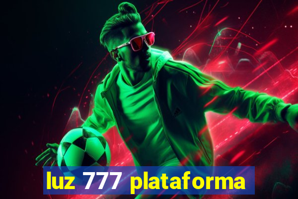 luz 777 plataforma